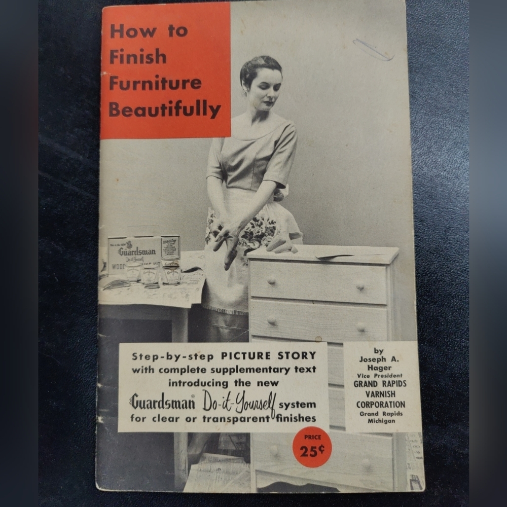 How to Finish Furniture Beautifully Guardsman Do-it-Yourself 1955, Joseph Hager
